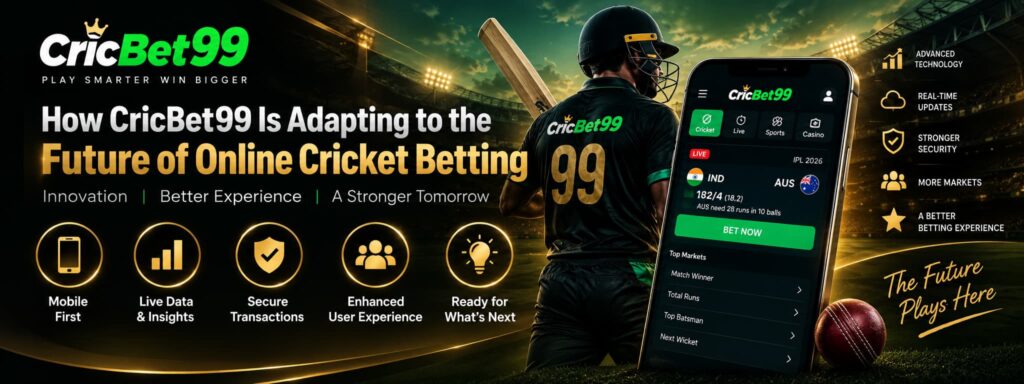 How CricBet99 Is Adapting to the Future of Online Cricket Betting