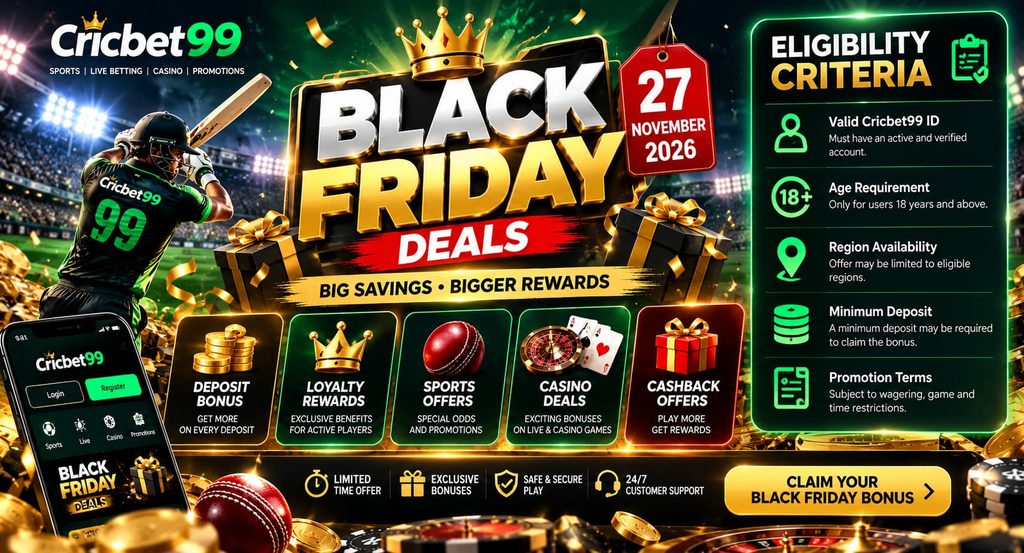 Cricbet99 Black Friday Bonus Eligibility: Who May Qualify?